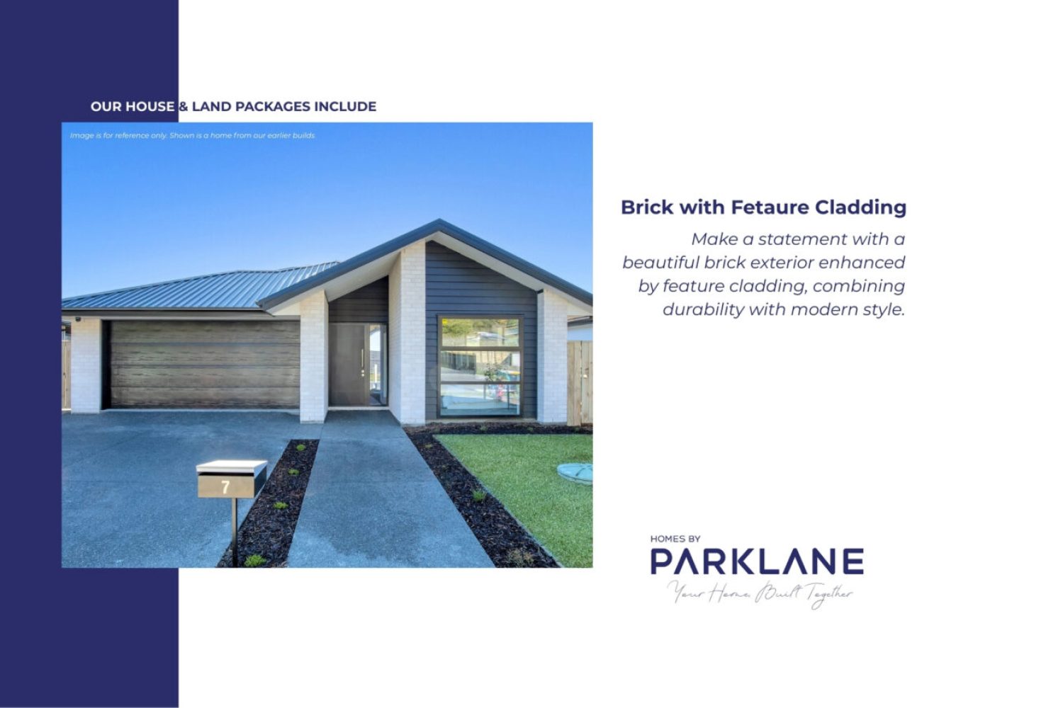 Brick + Cladding OUR STANDARD